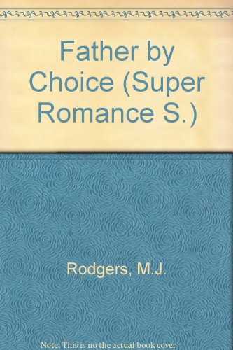 Father By Choice (9780733556517) by M.J. Rodgers