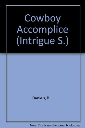 Cowboy Accomplice (Intrigue S.) (9780733556814) by B.J. Daniels