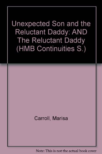 Unexpected Son and the Reluctant Daddy: AND The Reluctant Daddy (HMB Continuities S.) (9780733562945) by Marisa Carroll