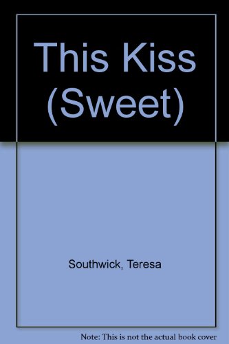 This Kiss (Sweet) (9780733568084) by Teresa Southwick