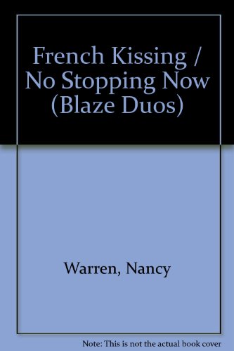 French Kissing / No Stopping Now (Blaze Duos) (9780733587559) by Warren, Nancy