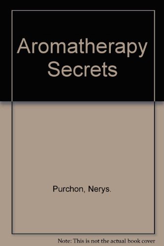 Beispielbild fr Aromatherapy Secrets. zum Verkauf von Lawrence Jones Books