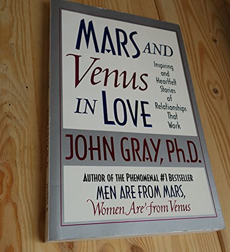 Stock image for Mars and Venus in Love. Inspiring and Heartfelt Stories of Relationships That Work for sale by Tamery