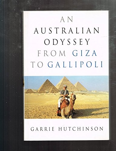 Beispielbild fr An Australian odyssey: From Giza to Gallipoli zum Verkauf von AwesomeBooks