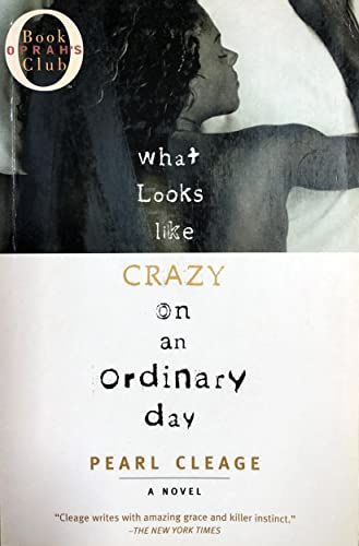 Stock image for WHAT LOOKS LIKE CRAZY ON AN ORDINARY DAY A Novel for sale by Dromanabooks