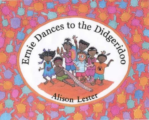 Ernie Dances to the Didgeridoo (9780733613623) by Alison Lester