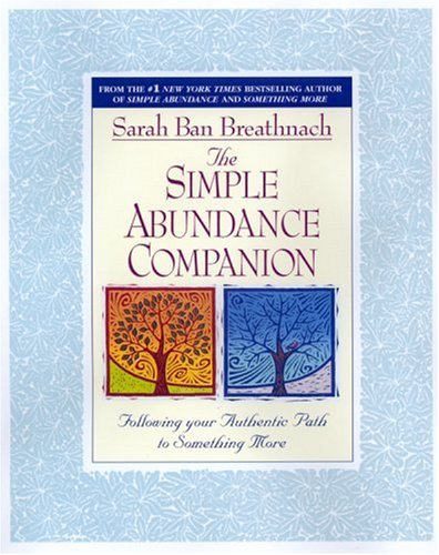 9780733613630: The Simple Abundance Companion: Following Your Authentic Path to Something More