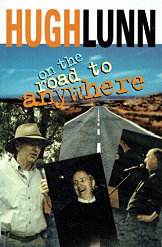 9780733614170: On the Road to Anywhere [Hardcover] by Lunn, Hugh