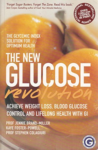 Imagen de archivo de The New Glucose Revolution; The Glycemic Index Solution for Optimum Health a la venta por Syber's Books