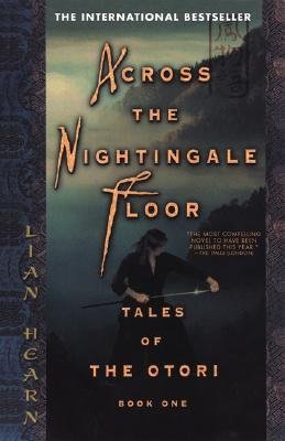 Imagen de archivo de Across the Nightingale Floor: Book 1 Tales of the Otori (Tales of the Otori) a la venta por WorldofBooks
