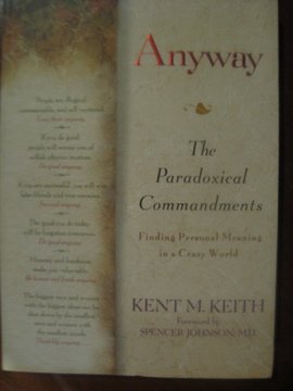 9780733615719: Anyway : The Paradoxical Commandments : Finding personal Meaning in a Crazy W...