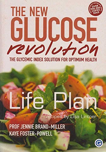 Imagen de archivo de THE NEW GLUCOSE REVOLUTION - LIFE PLAN : The Glycemic Index Solution for Optimum Health a la venta por WorldofBooks