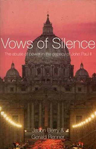 Beispielbild fr Vows of Silence : The Abuse of Power in the Papacy of John Paul II zum Verkauf von WorldofBooks