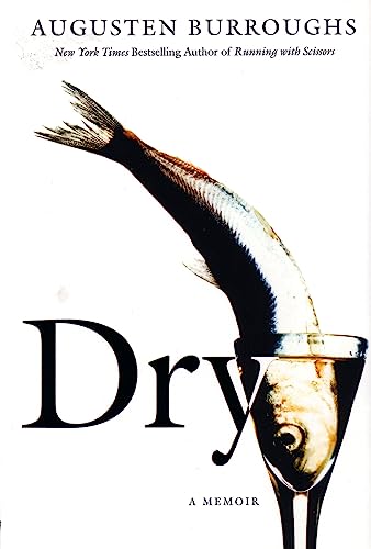 Beispielbild fr Dry: A Memoir zum Verkauf von Berry Books