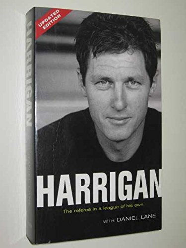 9780733618888: Harrigan : The Referee in a League of His Own
