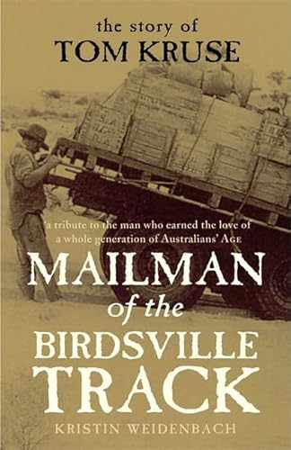 Imagen de archivo de Mailman Of The Birdsville Track: The Story of Tom Kruse a la venta por Brit Books