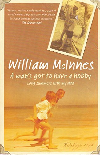 Imagen de archivo de A Man's Got To Have A Hobby: Long Summers With My Dad a la venta por WorldofBooks