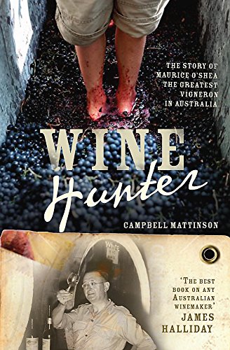 Imagen de archivo de Wine Hunter: The Man Who Changed Australian Wine [Hardcover] by a la venta por Books From California