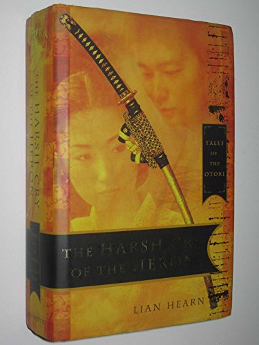 Beispielbild fr The Harsh Cry of the Heron: The Last Tale of the Otori (Tales of the Otori, Book 4) zum Verkauf von Half Price Books Inc.