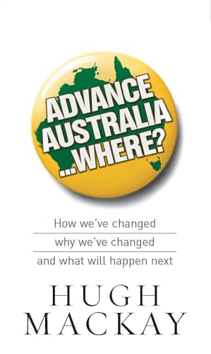 9780733622199: Advance Australia...Where?