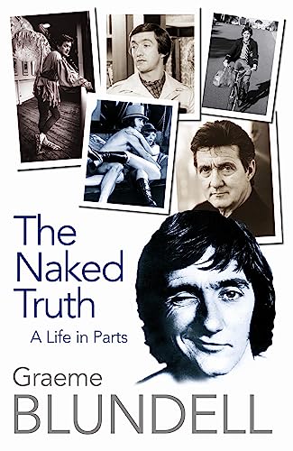 Beispielbild fr The Naked Truth - A Life in Parts zum Verkauf von Books@Ruawai