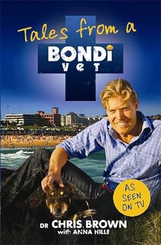 Stock image for Tales from a Bondi Vet for sale by Greener Books
