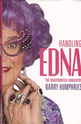 9780733624001: Handling Edna - the Unauthorised Biography