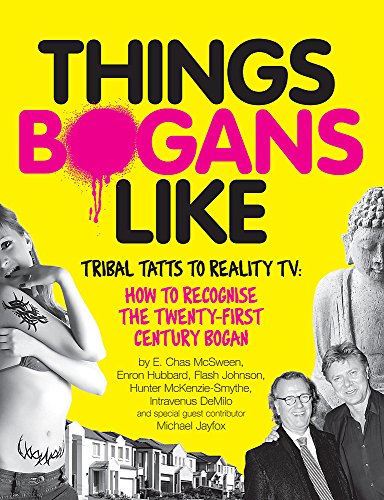 9780733626692: Things Bogans Like: Tribal tatts to reality tv: how to recognise the twenty-first century bogan