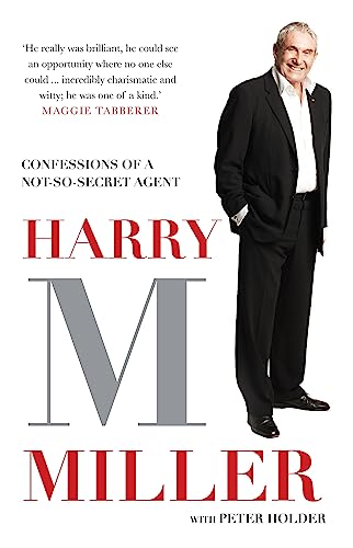 Imagen de archivo de Harry M Miller: Confessions of a Not-So-Secret-Agent a la venta por ThriftBooks-Dallas