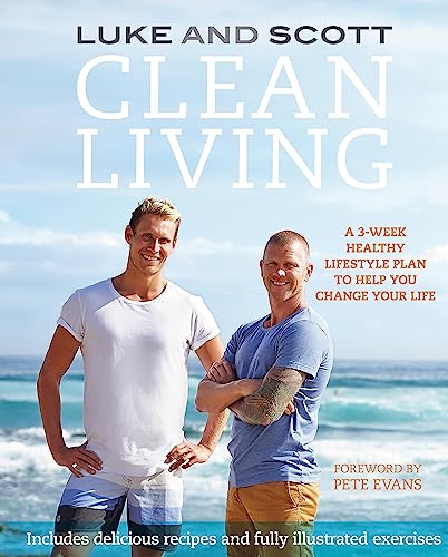 Beispielbild fr Clean Living: A 3-week Healthy Lifestyle Plan to Help You Change Your Life zum Verkauf von Books From California