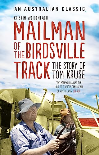 Beispielbild fr Mailman Of The Birdsville Track: The story of Tom Kruse zum Verkauf von AwesomeBooks