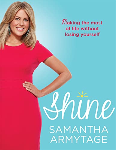 Stock image for Shine: Making the most of life without losing yourself for sale by WorldofBooks