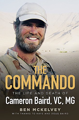9780733636493: The Commando: The life and death of Cameron Baird, VC, MG