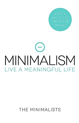 Stock image for Minimalism - Live a Meaningful Life for sale by WorldofBooks