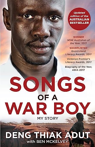 Stock image for Songs of a War Boy: The bestselling biography of Deng Adut - a child soldier, refugee and man of hope for sale by The Maryland Book Bank