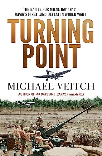 9780733640551: Turning Point: The Battle for Milne Bay 1942 - Japan's first land defeat in World War II
