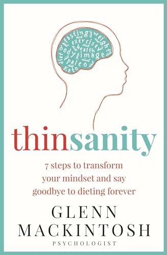 9780733642180: Thinsanity: 7 Steps to Transform Your Mindset and Say Goodbye to Dieting Forever