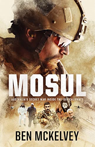9780733645419: Mosul: Australia's secret war inside the ISIS caliphate