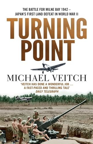 9780733648670: Turning Point: The Battle for Milne Bay 1942 - Japan's first land defeat in World War II
