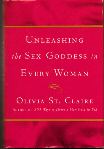9780733800030: Title: Unleashing the Sex Goddess in Every Woman