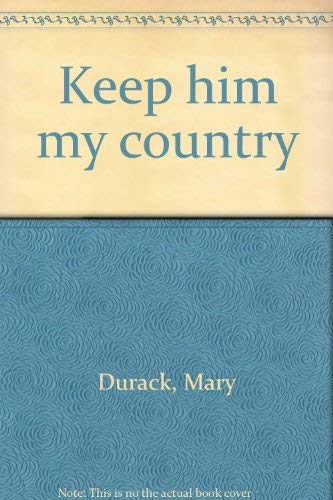 Beispielbild fr Keep him my country zum Verkauf von WorldofBooks