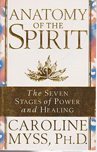 Imagen de archivo de Anatomy of the Spirit : The Seven Stages of Power and Healing a la venta por Better World Books Ltd