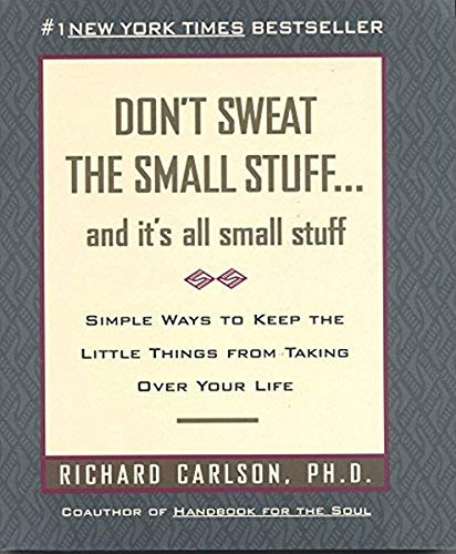 9780733800849: Don't Sweat the Small Stuff: And It's All Small Stuff - Simple Ways to Keep the Little Things from Taking Over Your Life