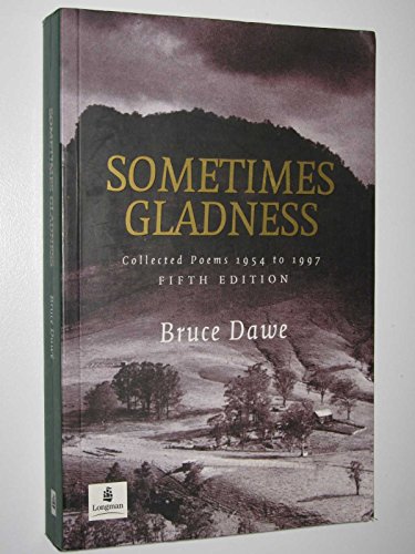 Stock image for Sometimes gladness: Collected poems, 1954 to 1997 for sale by GoldBooks