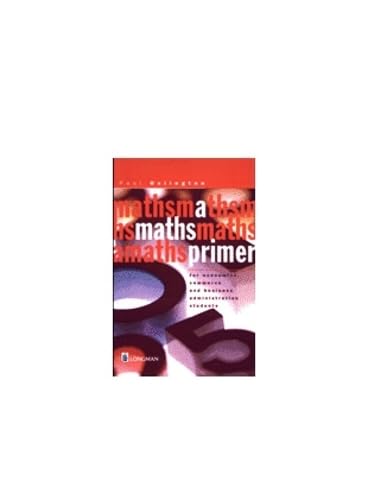 Imagen de archivo de Maths Primer for Economics, Commerce and Business Administration Students, A a la venta por AwesomeBooks