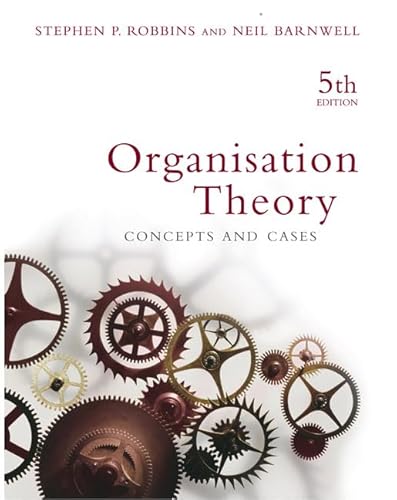 Organisation Theory: Concepts and cases (9780733974717) by Robbins, Stephen P.; Barnwell, Neil