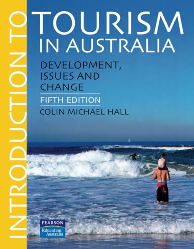 Introduction to Tourism in Australia: Development, Issues and Change (9780733975707) by Colin Michael Hall