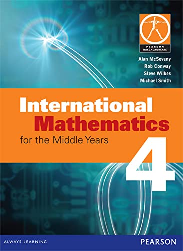 Imagen de archivo de International Mathematics 4 for the Middle Years: CourseAlan McSeveny (2008-07-30) a la venta por SecondSale