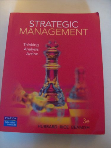 Strategic Management: Thinking Analysis Action (9780733986758) by Hubbard, Graham; Rice, John; Beamish, Paul