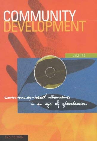 Immagine dell'editore per Community Development: Community-Based Alternatives in an Age of Globalisation: Community-Based Alternatives in an Age of Globalisation venduto da Books@Ruawai